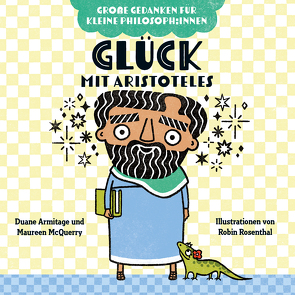 Glück mit Aristoteles von Armitage,  Duane, McQuerry,  Maureen, Rosenthal,  Robin