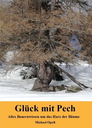 Glück mit Pech von Opelt,  Michael