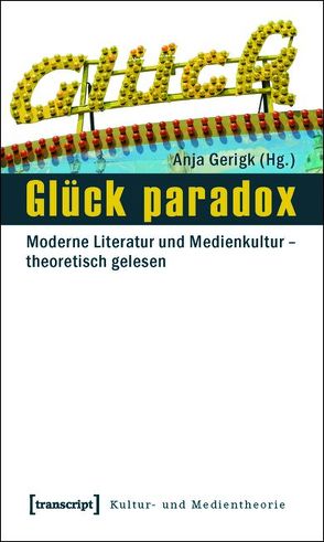 Glück paradox von Gerigk,  Anja