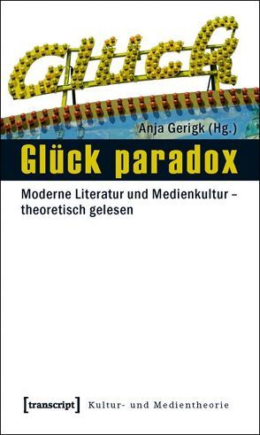 Glück paradox von Gerigk,  Anja