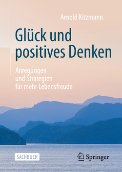 Glück und positives Denken von Kitzmann,  Arnold