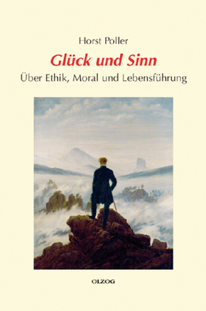 Glück und Sinn von Poller,  Horst