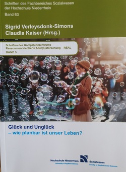 Glück und Unglück – wie planbar ist unser Leben? von Kaiser,  Claudia, Verleysdonk-Simons,  Sigrid