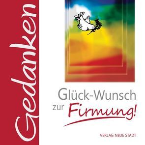 Glück-Wunsch zur Firmung! von Hartl,  Gabriele