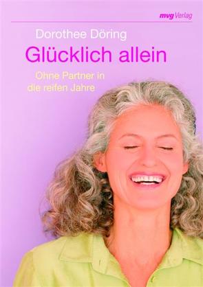 Glücklich allein von Döring,  Dorothee