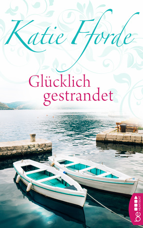 Glücklich gestrandet von Fforde,  Katie, Link,  Michaela