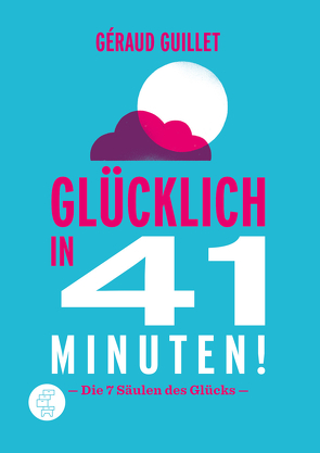 Glücklich in 41 Minuten von Guillet,  Géraud