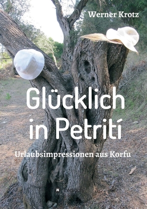 Glücklich in Petrití von Krotz,  Werner