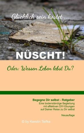 Glücklich sein kostet… Nüscht! von Teifke,  Kerstin