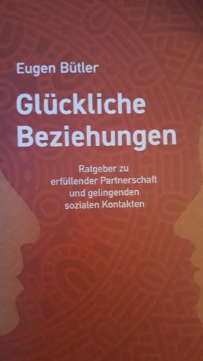 Glückliche Beziehungen von Bütler,  Eugen