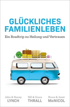 Glückliches Familienleben von Lynch,  John & Stacey, McNicol,  Bruce & Janet, Niepel,  Thilo, Thrall,  Bill & Grace