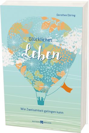 Glückliches Leben von Döring,  Dorothee