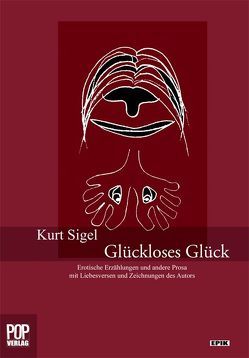 Glückloses Glück von Sigel,  Kurt