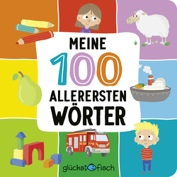 Glücksfisch: Meine 100 allerersten Wörter von Renger,  Nikolai