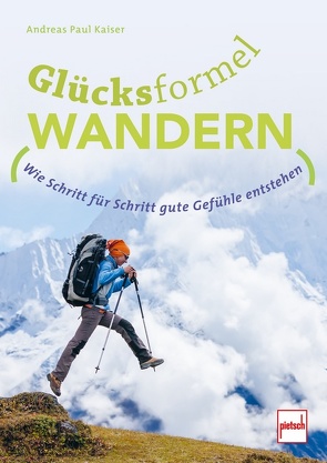 GLÜCKSFORMEL WANDERN von Kaiser,  Andreas Paul