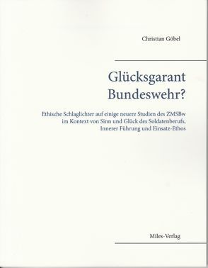 Glücksgarant Bundeswehr? von Göbel,  Christian