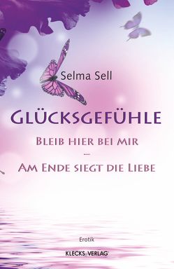 Glücksgefühle von Sell,  Selma