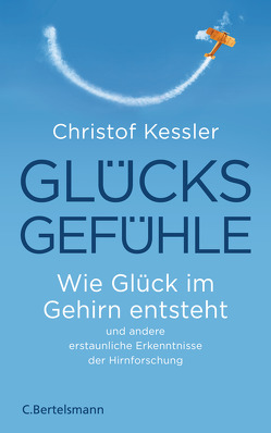 Glücksgefühle von Kessler,  Christof