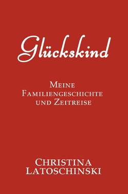 Glückskind von Latoschinski,  Christina