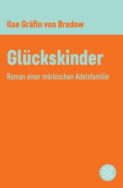 Glückskinder von Bredow,  Ilse Gräfin von