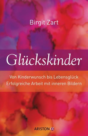 Glückskinder von Zart,  Birgit