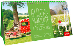 Glücksmomente für jeden Tag 2020: 3-teiliger Tischkalender mit Monatskalendarium von Groh Redaktionsteam