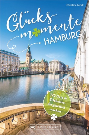 Glücksmomente Hamburg von Lendt,  Christine