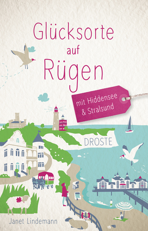 Glücksorte auf Rügen. Mit Hiddensee & Stralsund von Lindemann,  Janet