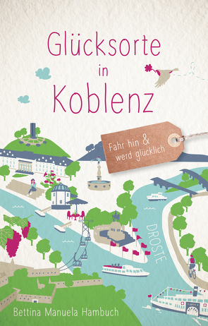 Glücksorte in Koblenz von Hambuch,  Bettina Manuela