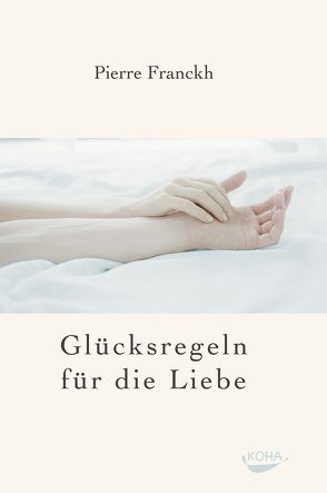 Glücksregeln für die Liebe von Franckh,  Pierre