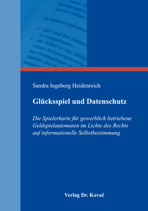 Glücksspiel und Datenschutz von Heidenreich,  Sandra Ingeborg