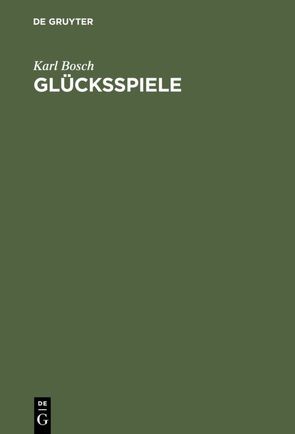 Glücksspiele von Bosch,  Karl