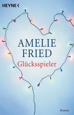 Glücksspieler von Fried,  Amelie