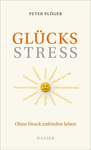 Glücksstress von Plöger,  Peter