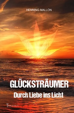 Glücksträumer von Mallon,  Henning, Verlag,  Tribus