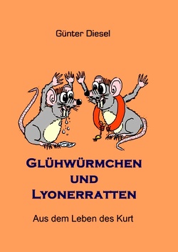 Glühwürmchen und Lyonerratten von Diesel,  Günter