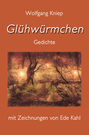 Glühwürmchen von Kahl,  Edeltraut, Kniep,  Wolfgang