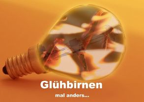 Glühbirnen mal anders… (Tischaufsteller DIN A5 quer) von Peter,  Gisela