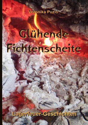 Glühende Fichtenscheite von Puzio,  Veronika