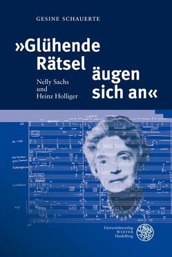 ‚Glühende Rätsel äugen sich an‘ von Schauerte,  Gesine