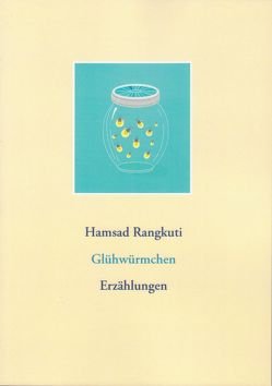 Glühwürmchen von Keller,  Guido, Rangkuti,  Hamsad