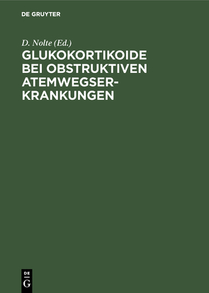 Glukokortikoide bei obstruktiven Atemwegserkrankungen von Nolte,  D.