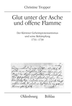 Glut unter der Asche und offene Flamme von Tropper,  Christine