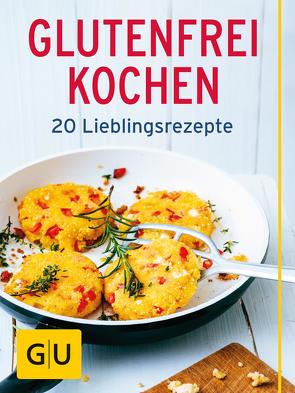 Glutenfrei kochen von Kintrup,  Martin, Pfannebecker,  Inga, Staabs,  Nicole