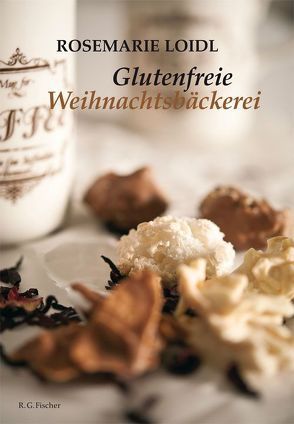 Glutenfreie Weihnachtsbäckerei von Loidl,  Rosemarie