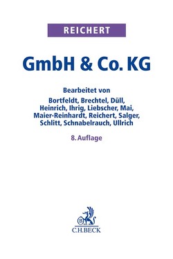 GmbH & Co. KG von Bortfeldt,  Florian, Brechtel,  Micha, Düll,  Alexander, Heinrich,  Marcus, Ihrig,  Hans-Christoph, Liebscher,  Thomas, Mai,  Jan Markus, Maier-Reinhardt,  Julia, Reichert,  Jochem, Salger,  Carsten A., Schlitt,  Michael, Schnabelrauch,  Marcus, Ullrich,  Kristin