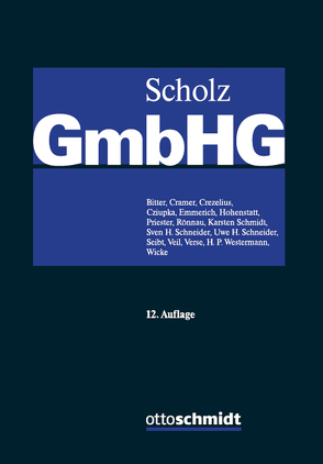 GmbH-Gesetz, Band III von Bitter,  Georg, Cramer,  Carsten, Crezelius,  Georg, Emmerich,  Volker, Hohenstatt,  Klaus-Stefan, Meyer,  André, Priester,  Hans-Joachim, Rönnau,  Thomas, Scheller,  Johannes, Schmidt,  Karsten, Schneider,  Sven H., Schneider,  Uwe H., Scholz, Seibt,  Christoph H., Seyfarth,  Georg, Tebben,  Joachim, Veil,  Rüdiger, Verse,  Dirk A., Westermann,  Harm Peter, Wicke,  Hartmut