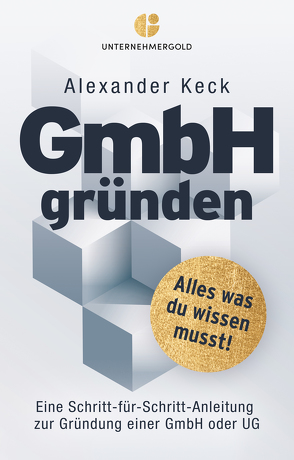 GmbH gründen von Keck,  Alexander