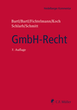 GmbH-Recht von Bartl,  Angela, Bartl,  Harald, Fichtelmann,  Helmar, Koch,  Detlef, Schlarb,  Eberhard, Schmitt,  LL.M.,  Michaela C.