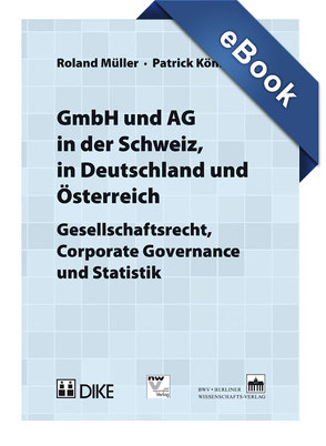 GmbH und AG in der Schweiz, in Deutschland und Österreich von König,  Patrick, Mueller,  Roland